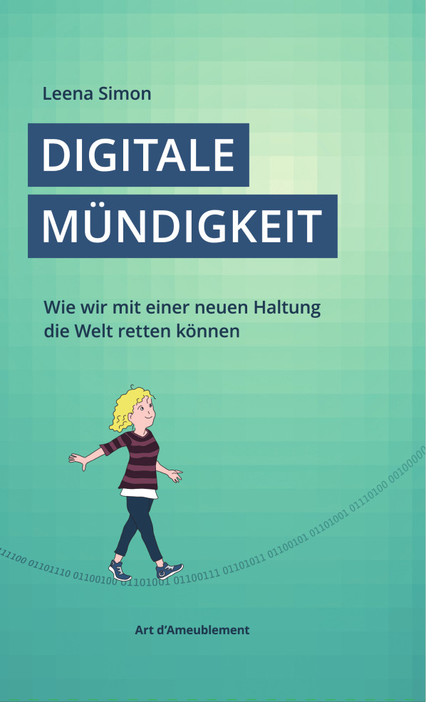 Cover des Buchs „Digitale Mündigkeit“ gezeichnete Frau läuft über ein Band aus Nullen und Einsen.